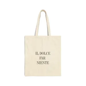 "Il dolce far niente" - Cotton Canvas Tote Bag - Stylish Everyday Carryall for Relaxed Vibes