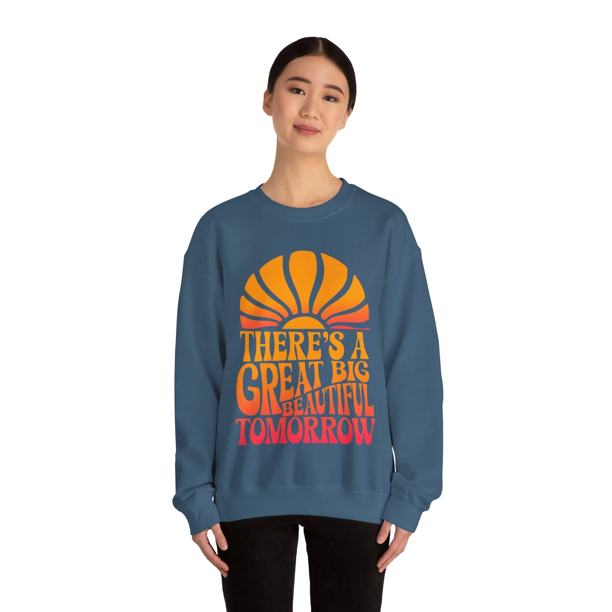 There's A Great Big Beautiful Tomorrow - Adult Crewneck Sweatshirt