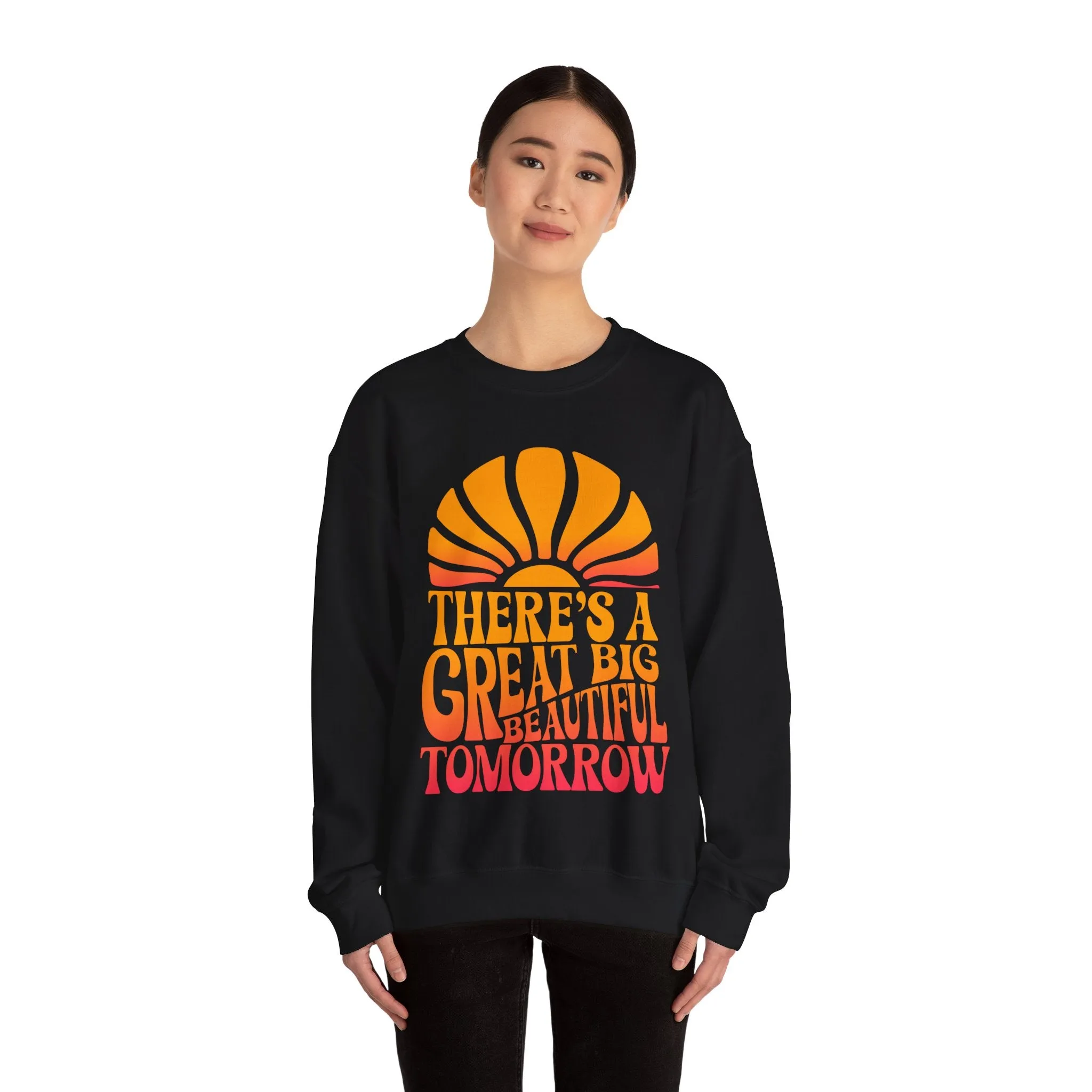 There's A Great Big Beautiful Tomorrow - Adult Crewneck Sweatshirt