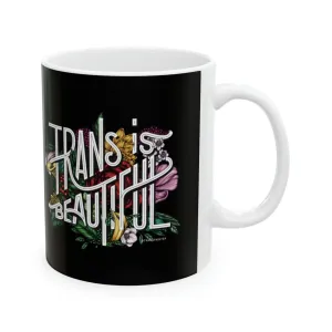 Trans Is Beautiful Mug
